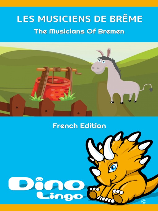 Title details for LES MUSICIENS DE BRÊME / The Musicians Of Bremen by Dino Lingo - Available